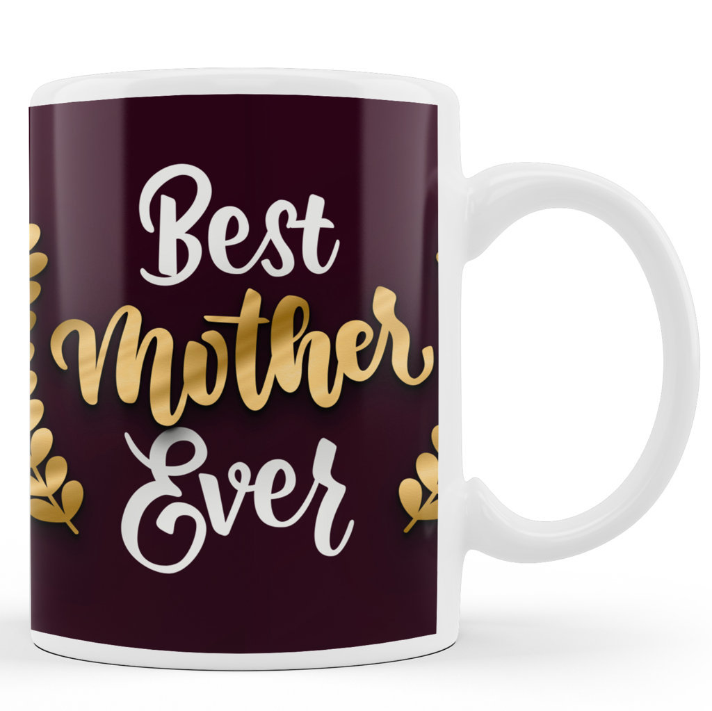 Printed Ceramic Coffee Mug | Relatives | Best Mother Ever |325 Ml. 